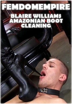 FemdomEmpire: Blaire Williams - Amazonian Boot Cleaning