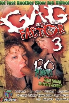 Gag Factor 3