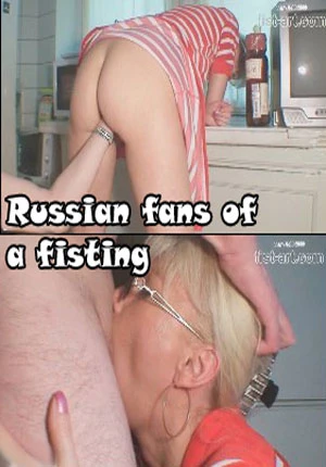 Russian Fans Of Fisting