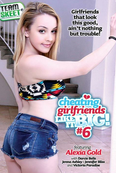 Cheating Girlfriends Like It Big 6's Cam show and profile