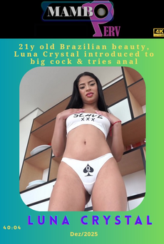 21y old Brazilian beauty, Luna Crystal introduced to big cock & tries anal's Cam show and profile