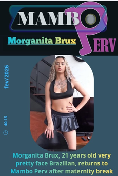 Morganita Brux, 21 years old very pretty face Brazilian, return's Cam show and profile
