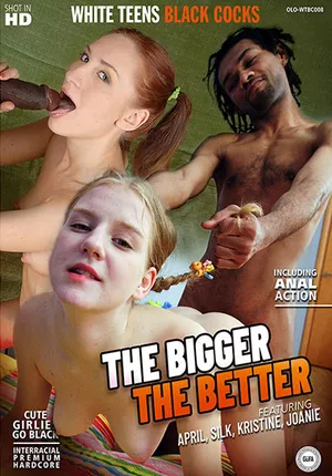 The Bigger The Better