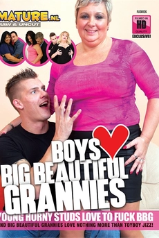 Boys Love Big Beautiful Grannies