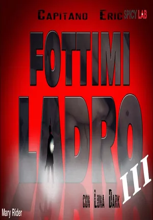 Fottimi Ladro 3 - Luna Dark
