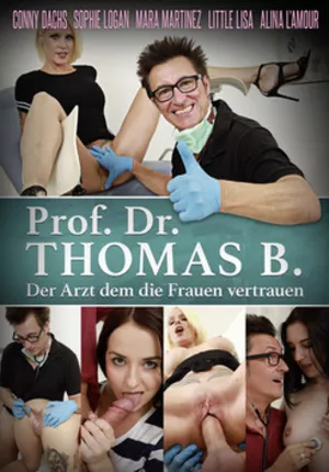 Prof Dr Thomas B: Der Arzt Dem Die Frauen Vertrauen