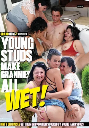 Young Studs Make Grannies All Wet