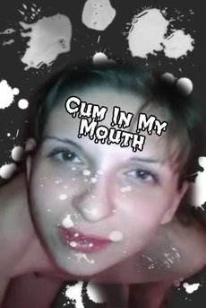 Amateur Porno 5: Cum In My Mouth