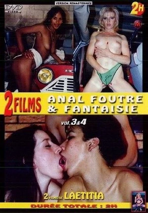 Anal, Foutre Et Fantaisies 3 And 4