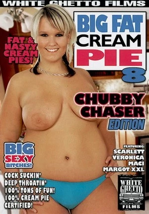 Really Fat Creampie - Porn Film Online - Big Fat Cream Pie 8 - Watching Free!