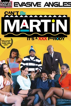 Can't Be Martin: It's A XXX Parody