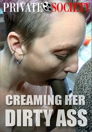 Creaming Her Dirty Ass