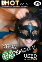 Diana Watermelon Ass: Used In The Couch