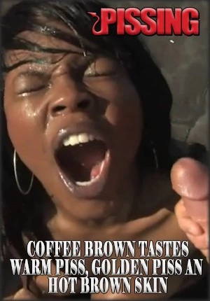 Pissing: Coffee Brown Tastes Warm Piss, Golden Piss An Hot Brown Skin