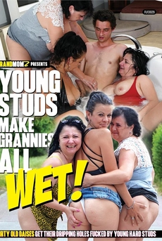 Young Studs Make Grannies All Wet!