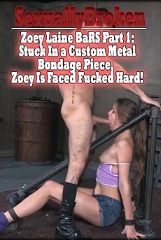 Sexually Broken: Zoey Laine BaRS Part 1 - Stuck In a Custom Metal Bondage Piece, Zoey Is Faced Fucked Hard!