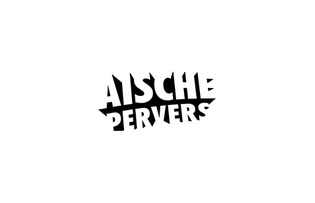 Aische Pervers Production