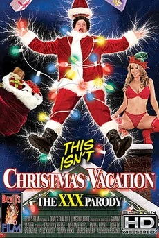 This Isn't Christmas Vacation The XXX Parody